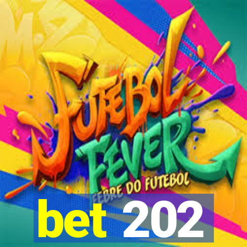 bet 202